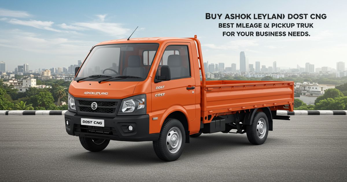 Ashok Leyland Dost CNG pickup truck with best mileage and strong performance for business needs